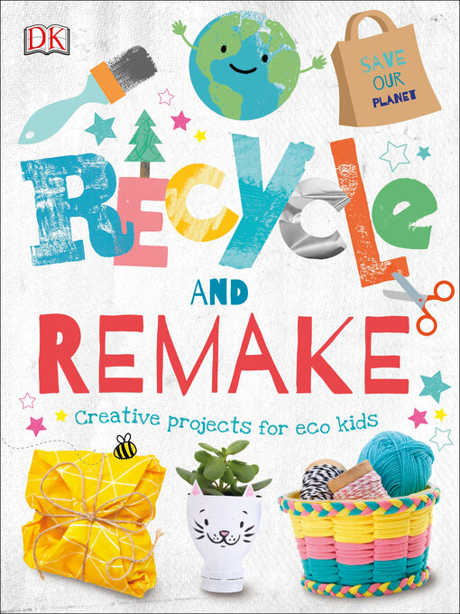 Title details for Recycle and Remake by DK - Wait list